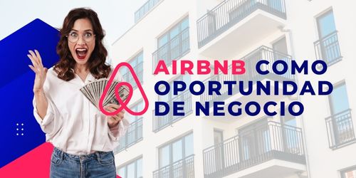 AIRBNB COMO OPORTUNIDAD DE NEGOCIO