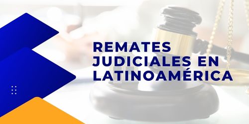 REMATES JUDICIALES EN LATINOAMÉRICA